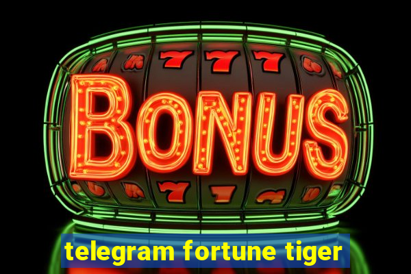 telegram fortune tiger